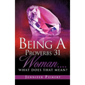 Being A Proverbs 31 Woman....What Does That Mean?