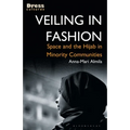 Veiling in Fashion: Space and the Hijab in Minority Communities