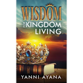 Wisdom for Kingdom Living