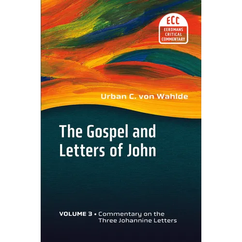 The Gospel and Letters of John, Volume 3: The Three Johannine Letters