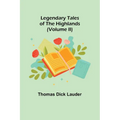 Legendary Tales of the Highlands (Volume II)
