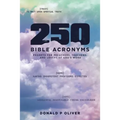 250 Bible Acronyms: Prompts for Preachers, Teachers and Lovers of God's Word