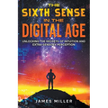 The Sixth Sense in the Digital Age