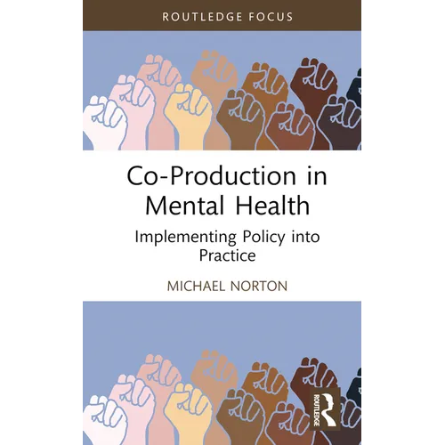 Co-Production in Mental Health: Implementing Policy into Practice