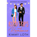Roadtrips and Romance: A second chances romance
