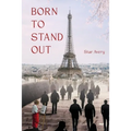 Born To Stand Out
