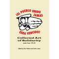 Collected Art of Solidarity: Austin, Texas, 1974-89