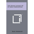 The Divine Liturgy Of St. John Chrysostom
