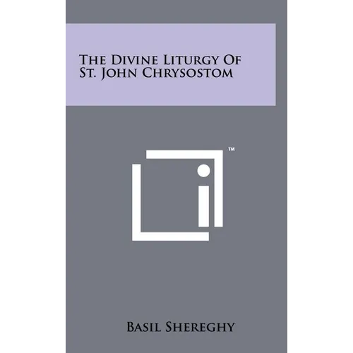 The Divine Liturgy Of St. John Chrysostom
