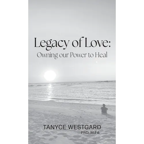 Legacy of Love: Owning our Power to Heal