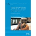Inclusive Visions: The Museum Experience of Young Blind and Partially Sighted Visitors