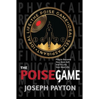The Poise Game: Play to Become Your Best Self and to Live Your Best Life - Paperback