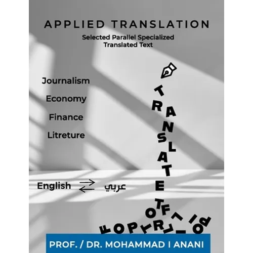 Applied Translation: Selected parallel specialized translated Texts: Journalism, economy, finance and literature