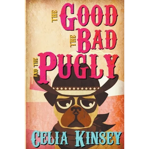 The Good, the Bad, and the Pugly