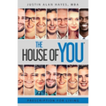 Prescription For Living: The House of You(R)