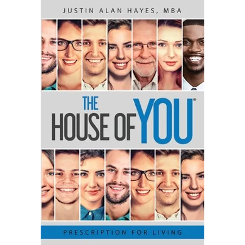 Prescription For Living: The House of You(R)