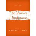 The Virtues of Endurance