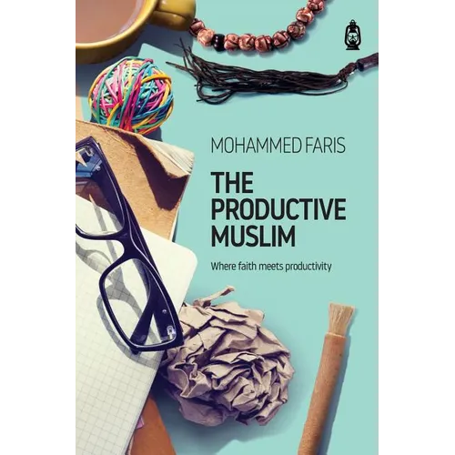 The Productive Muslim: Where Faith Meets Productivity