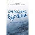 Overcoming Rejection: One Scripture at a Time