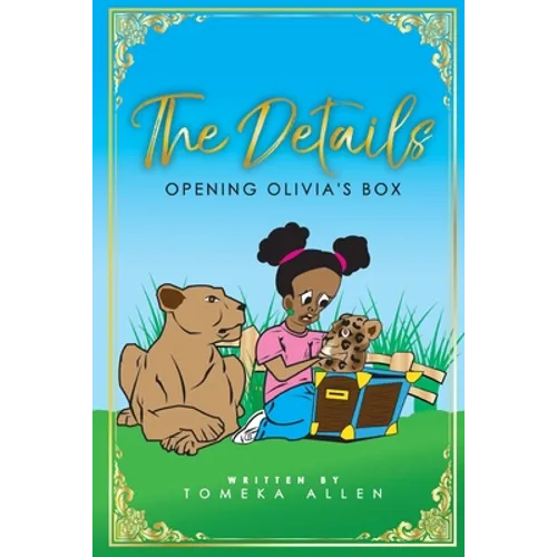 The Details: Opening Olivia's Box