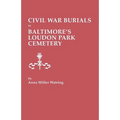 Civil War Burials in Baltimore's Loudon Park Cemetery