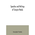 Speeches and writings of Sarojini Naidu