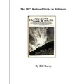 The 1877 Railroad Strike in Baltimore