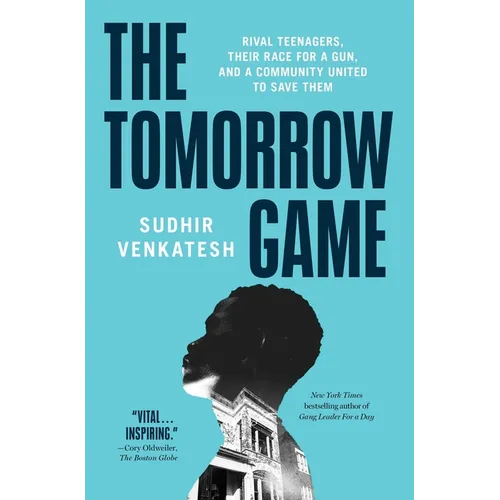 The Tomorrow Game: Rival Teenagers, Their Race for a Gun, and a Community United to Save Them