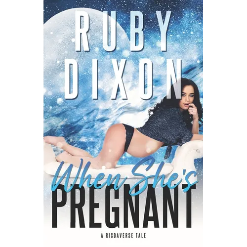When She's Pregnant: A Risdaverse Novella