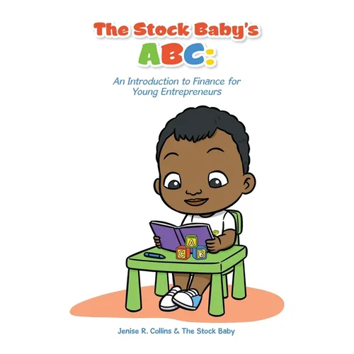 The Stock Baby's Abc: An Introduction to Finance for Young Entrepreneurs