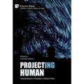 Project(ing) Human: Representations of Disability in Science Fiction