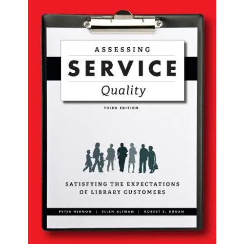 Assessing Service Quality: Satisfying the Expectations of Library Customers
