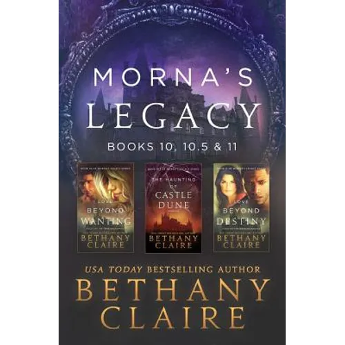 Morna's Legacy: Books 10, 10.5 & 11: Scottish, Time Travel Romances