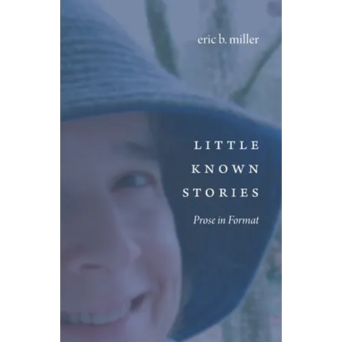 Little Known Stories: Prose in Format