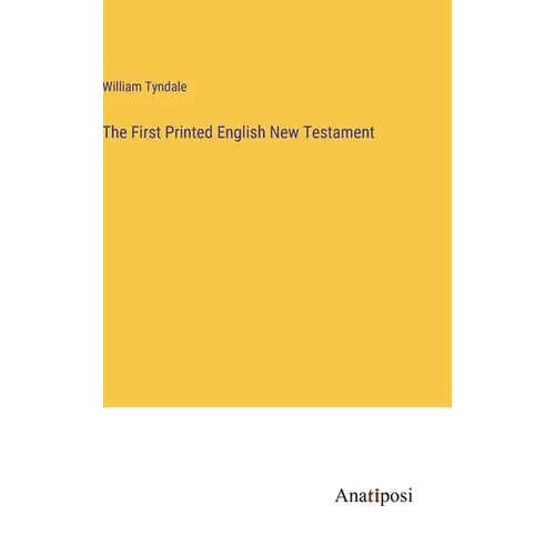 The First Printed English New Testament