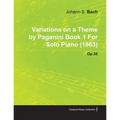 Variations on a Theme by Paganini Book 1 by Johannes Brahms for Solo Piano (1863) Op.35
