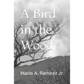 A Bird in the Wood