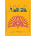 A Bridge for Zarathustra