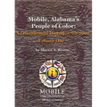 Mobile, Alabama's People of Color: A Tricentennial History, 1702-2002 Volume One