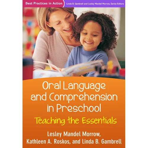 Oral Language and Comprehension in Preschool: Teaching the Essentials