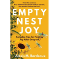 Empty Nest Joy: Tangible Tips for Finding Joy After Drop-off