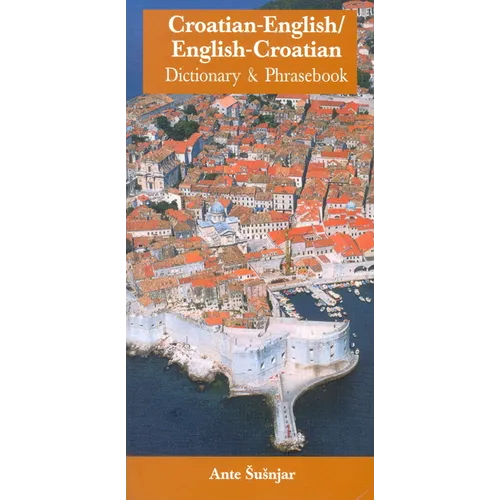 Croatian-English/English-Croatian Dictionary & Phrasebook