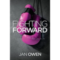 Fighting Forward: A Widow's Journey from Loss to Life