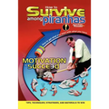 How to Survive Among Piranhas: Tips, Techniques, Strategies, and Materials to Win