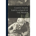 Giants in the Earth, a Saga of the Prairie