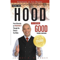 From the Hood to Doing Good: From Adversity to Prosperity Through the Choices We Make