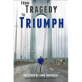 From Tragedy to Triumph: The Story of John Tartaglio