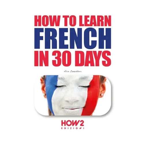 How to Learn French in 30 Days