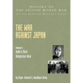 The War Against Japan: India's Most Dangerous Hour: Official Campaign History V. II