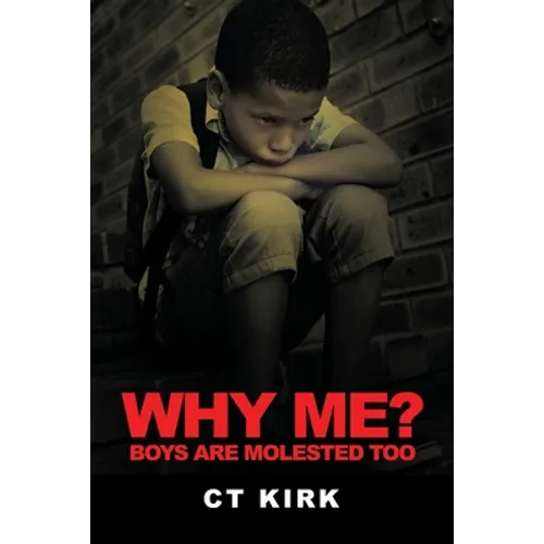 Why Me?: Boys Are Molested Too